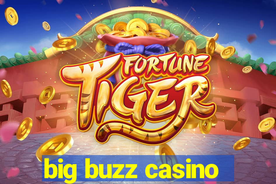 big buzz casino